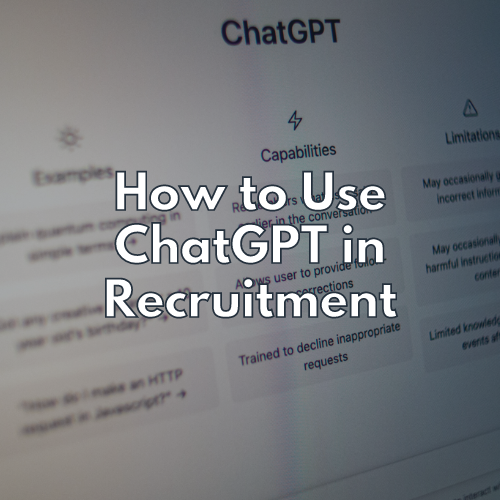 How to Use ChatGPT in Recruitment